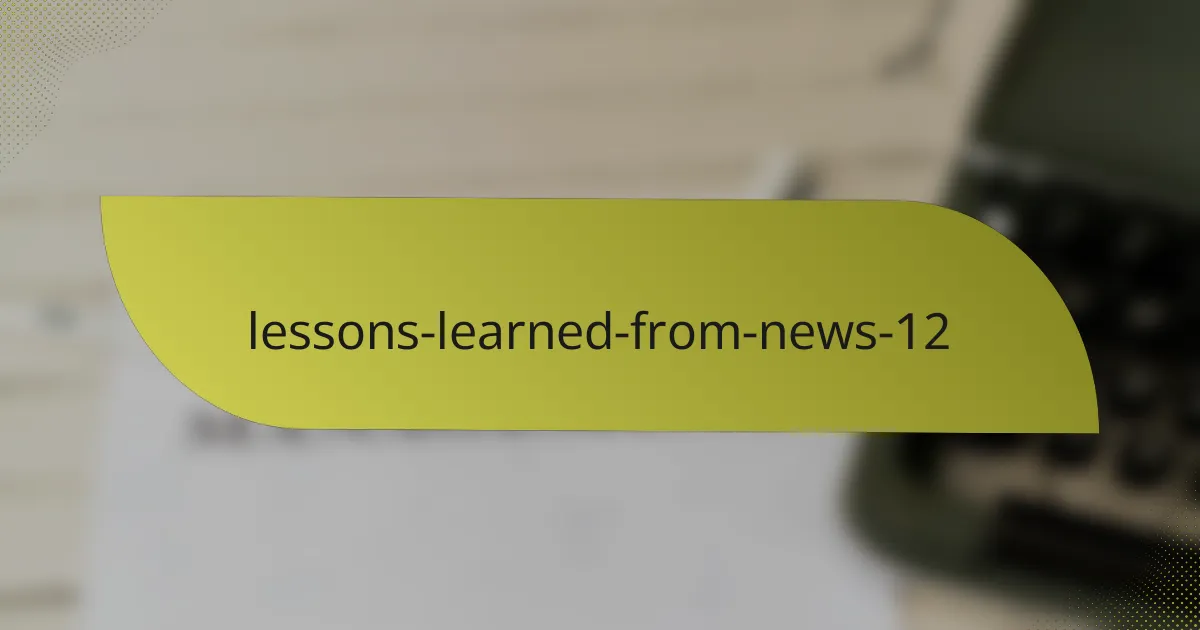 lessons-learned-from-news-12